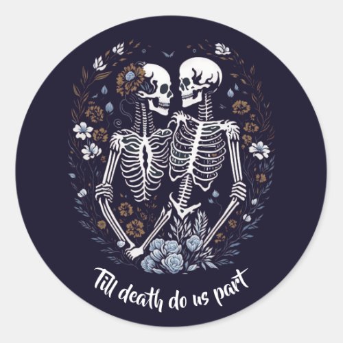 Skelton Lovers till death do us part Classic Round Sticker