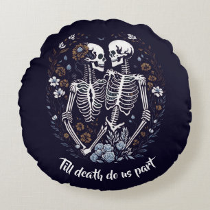 Skelton Lovers till death do us part Round Pillow