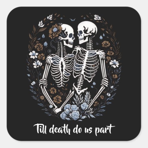 Skelton Lovers till death do us part Square Sticker