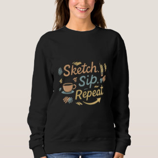 Sketch sip Repeat Sweatshirt
