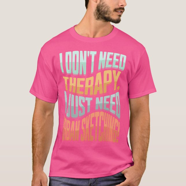 Sketching Artist Illustrator Urban Sketcher Urban  T-Shirt (Front)