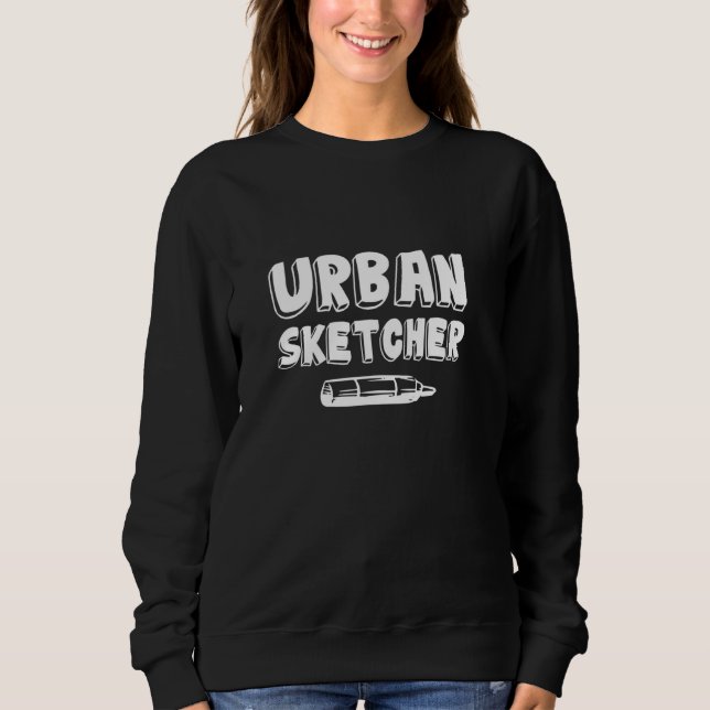 Sketching Drawing - Urban Sketcher Sweatshirt (Front)
