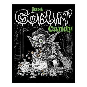 Sketchy Just Goblin’ Candy for Darker Items Poster