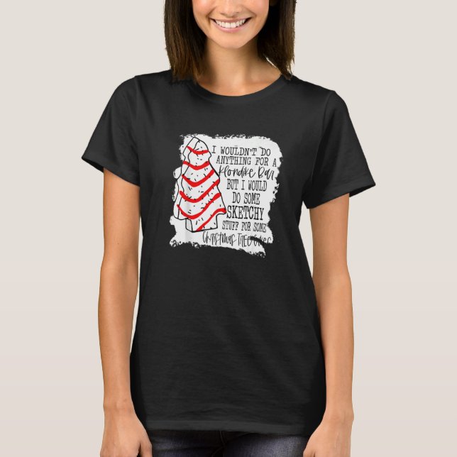 Sketchy Stuff for Some Christmas Tree Cakes Classi T-Shirt (Front)