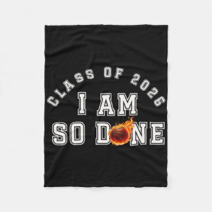 Sketll I Am So Done Cl Of 2026 Senior 2026 Funny Fleece Blanket