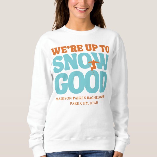 Ski Après Winter Bachelorette Party Turquoise  Sweatshirt (Front)
