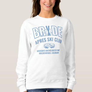 Ski Bachelorette Blue We're Up To Snow Good Sweatshirt