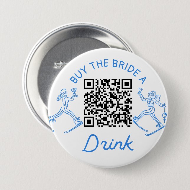 Ski Bachelorette Party Buy The Bride A Drink Button (Front & Back)
