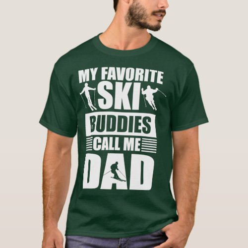 Ski Buddies Calls Me Dad Winter Skiing Fathers Day T_Shirt