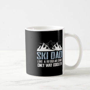 Ski Dad Funny Skier Adventure Skiing Lover Quote W Coffee Mug