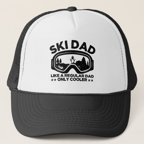 Ski Dad Like a regular Dad Only Cooler Funny ski Trucker Hat