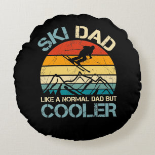 Ski Dad - Not a Normal Dad, But Cooler Round Pillow