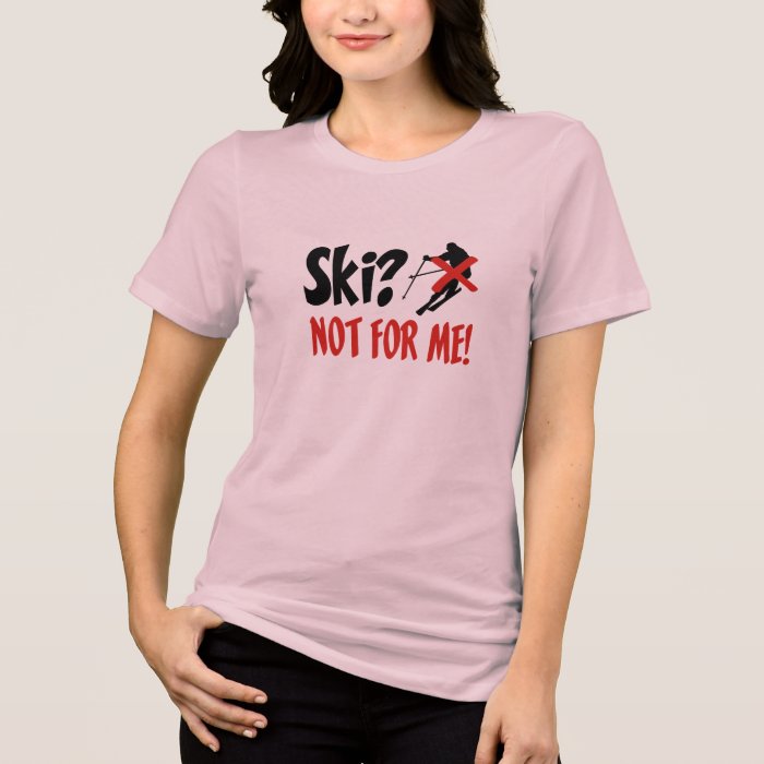 Ski? Emergency for ME Tshirt