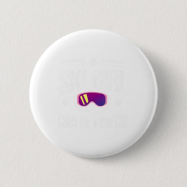 Ski Girl Catch Me If You Can  Button (Front)