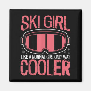 Ski Girl Like A Normal Girl Only Way Cooler, Snow Magnet