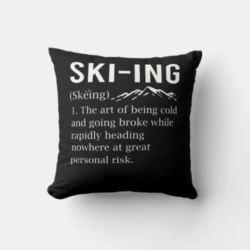 Ski Humor Skiing Funny Winter Sport Joke Throw Pillow