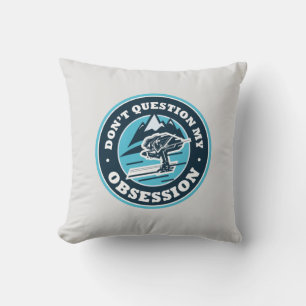 Ski Illustration Gag Don't Question My Obsession Throw Pillow