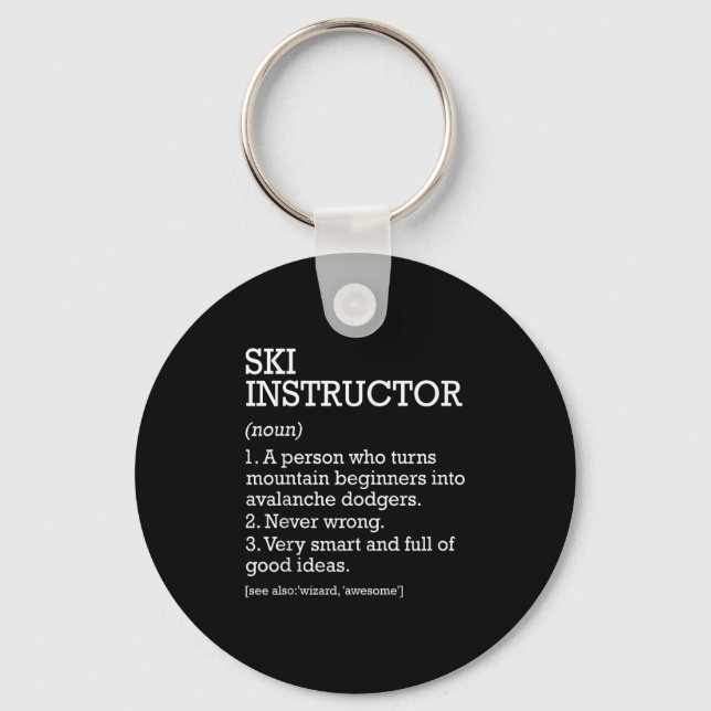 Ski Instructor Job Definition Funny Skiing Instruc Keychain (Front)