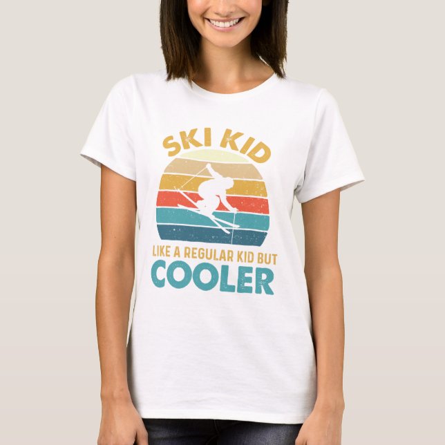 Ski Kid Like A Regular Kid But Cooler - Skiing Lov T-Shirt (Front)