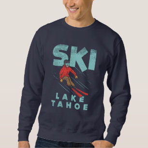 Ski Lake Tahoe Sweatshirt