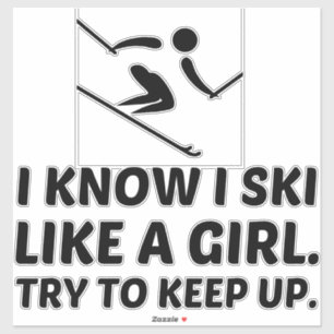 Ski like a girl power try to keep up sticker
