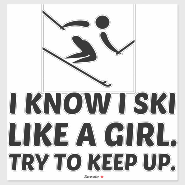 Ski like a girl power try to keep up sticker (Sheet)