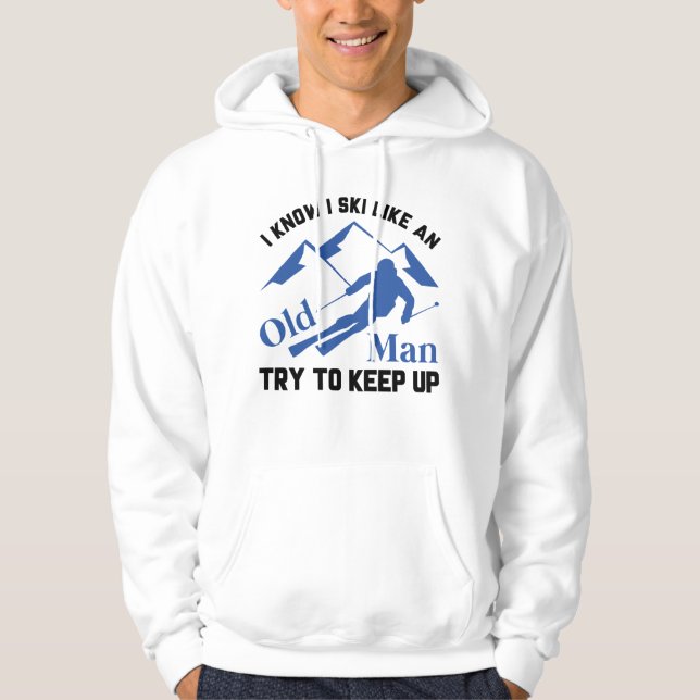 Ski Like An Old Man Hoodie (Front)