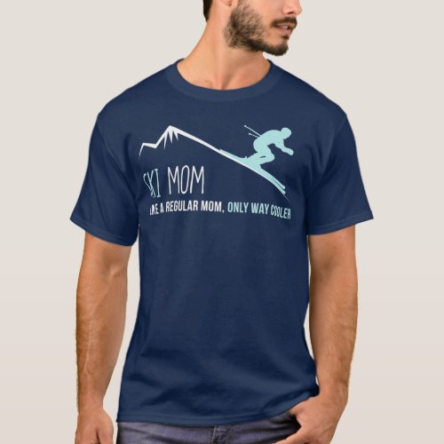 Ski Mom Funny Cute Winter Skiing Gift T_Shirt