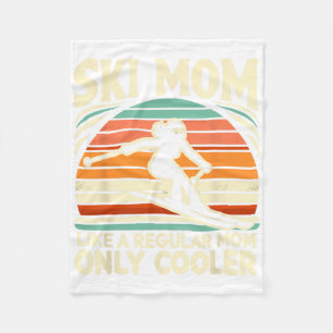 Ski Mom Like A Regular Mom Only Way Cooler Skiing Fleece Blanket