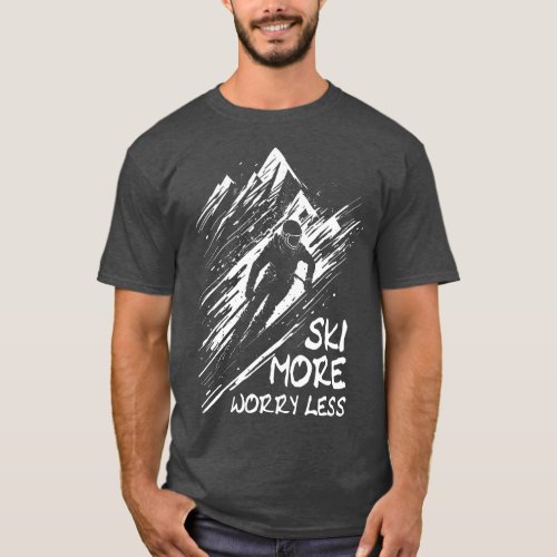 Ski More Worry Less Skiing Quote T_Shirt