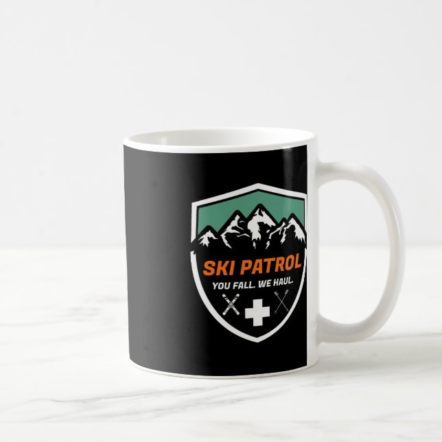 Ski Patrol You Fall We Haul Skier Assistance Skiin Coffee Mug (Right)