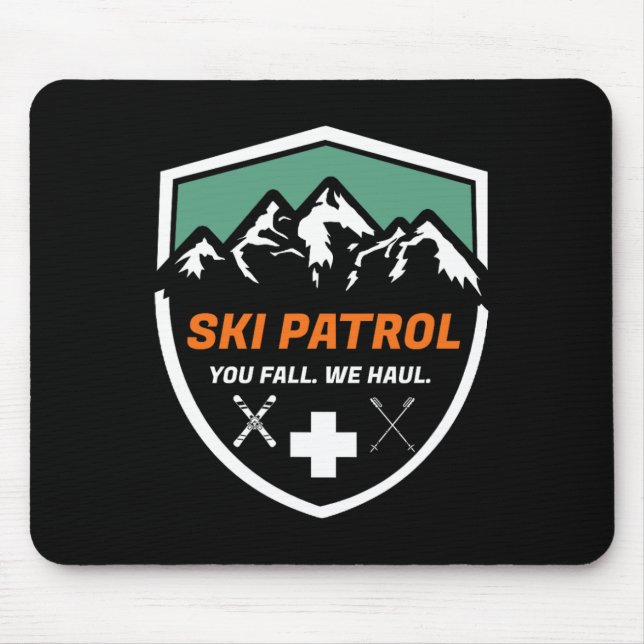 Ski Patrol You Fall We Haul Skier Assistance Skiin Mouse Pad (Front)