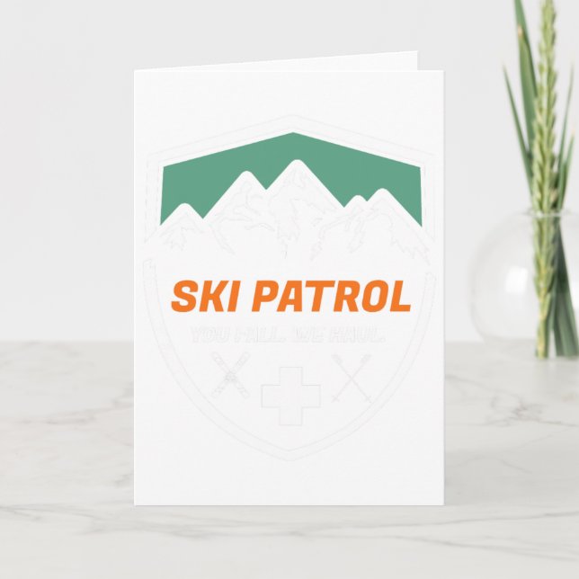 Ski Patrol You Fall We Haul Skier Istance Skiing A Card (Front)