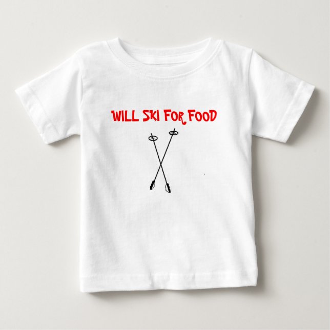 ski poles, WILL SKI FOR FOOD Baby T-Shirt (Front)