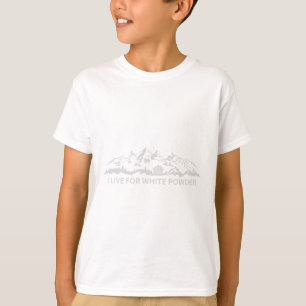 Ski Resort Snowboard Skiing Snow I Live For White  T-Shirt