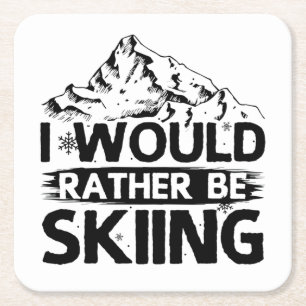 Ski sayings Skiing skiers winter gifts Square Paper Coaster