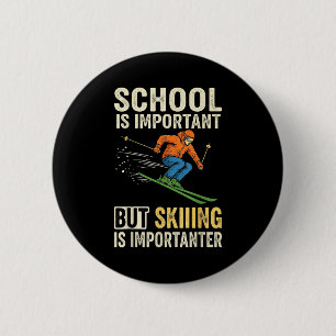 Ski school is important but skiing is importanter button