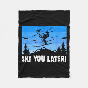 Ski ski you later! skiing fleece blanket