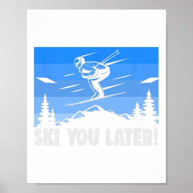 Ski Ski You Later! Skiing  Poster (Front)
