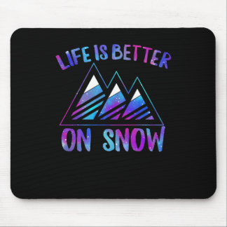 Ski Snowboarding Life Is Better On Snow Skiing Lov Mouse Pad