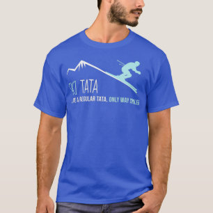 Ski Tata Funny Cute Winter Skiing Gift T-Shirt