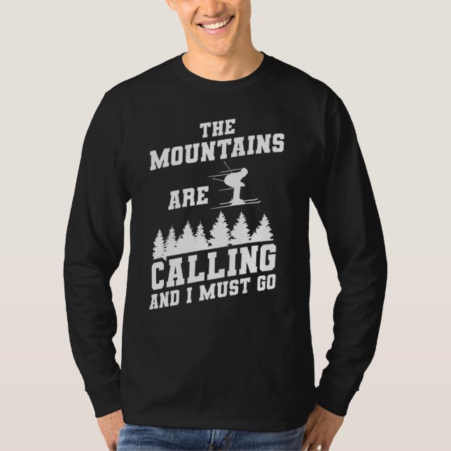 Ski   The Mountains Are Calling And I Must Go Skii T-Shirt (Front)