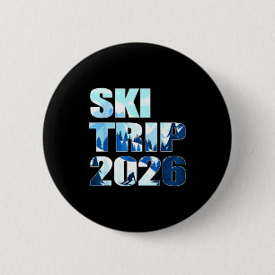Ski trip 2026 family and friends skiing trip 2026 button