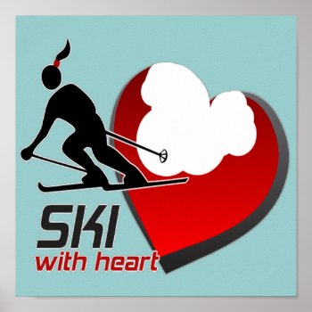 Ski With Heart Poster by Baysideimages at Zazzle