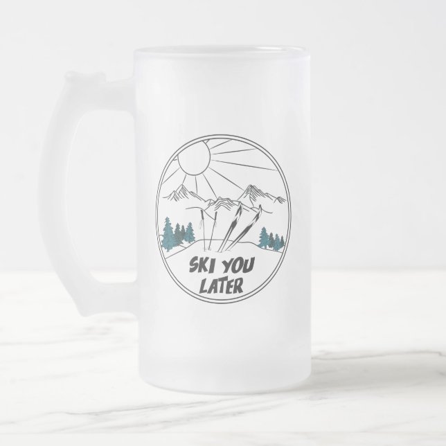 Ski You Later Funny Ski Pun Frosted Glass Beer Mug (Left)