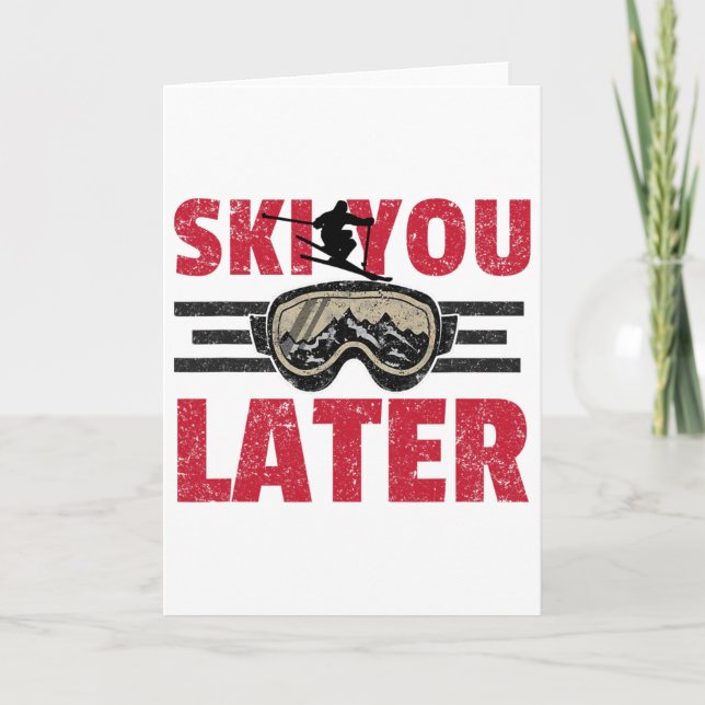 Ski You Later Funny Skier Cool Snowboarder Mountai Card (Front)