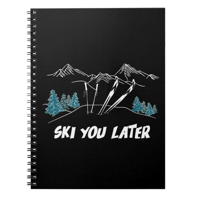 Ski You Later Mountains Winter Sports Notebook (Front)