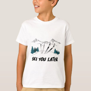 Ski You Later Ski Resort Winter Scene T-Shirt