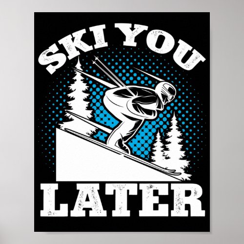 Ski You Later Skier Winter Sports Poster
