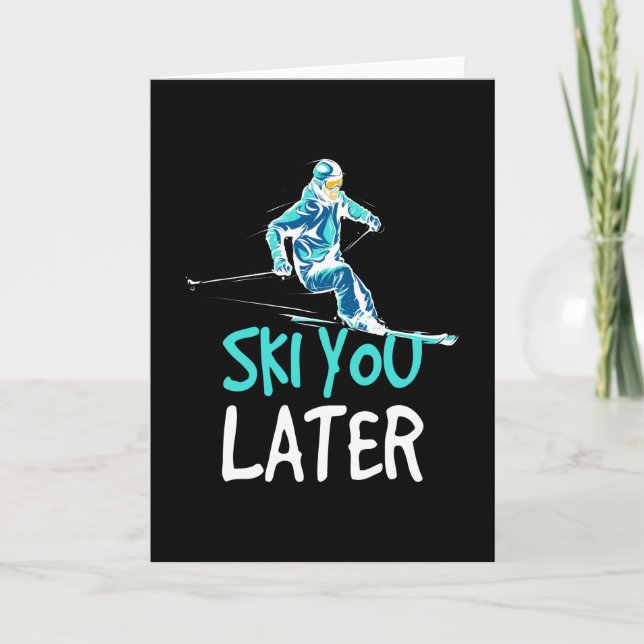 Ski You Later Skiing Winter Sports Card (Front)
